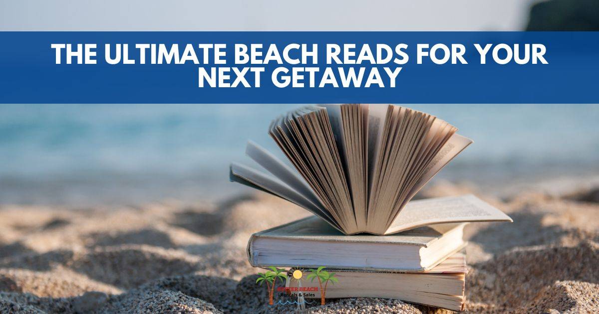 The Ultimate Beach Reads for Your Next Getaway Better Beach Rentals